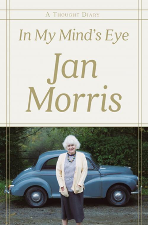 Cover of the book In My Mind's Eye: A Thought Diary by Jan Morris, Liveright