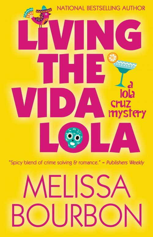 Cover of the book Living the Vida Lola by Melissa Bourbon, Henery Press