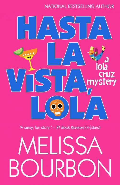 Cover of the book Hasta La Vista, Lola by Melissa Bourbon, Henery Press