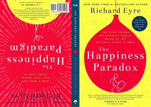 Cover of the book The Happiness Paradox The Happiness Paradigm by Richard Eyre, Familius