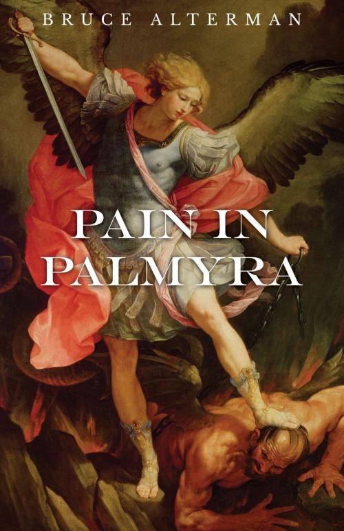 Cover of the book Pain in Palmyra by Bruce Alterman, Gatekeeper Press