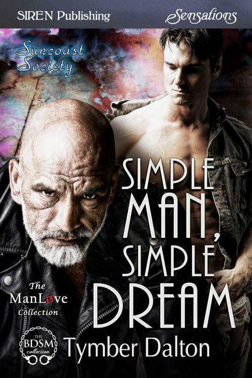 Cover of the book Simple Man, Simple Dream by Tymber Dalton, Siren-BookStrand