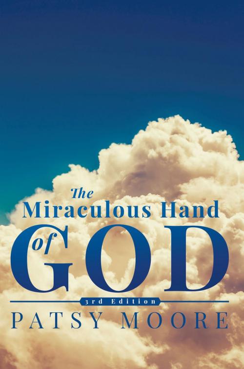 Cover of the book Miraculous Hand of God by Patsy Moore, LitFire Publishing