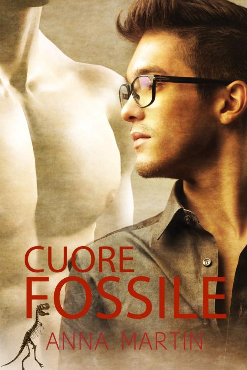 Cover of the book Cuore fossile by Anna Martin, Dreamspinner Press