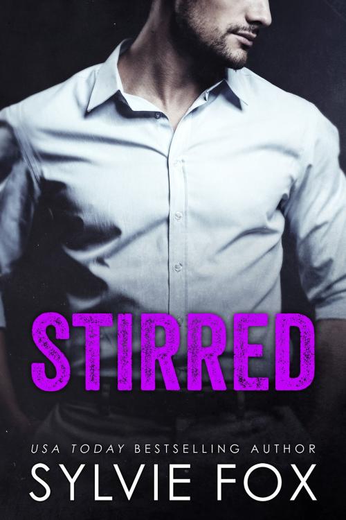 Cover of the book Stirred by Sylvie Fox, Penner Media Group, LLC