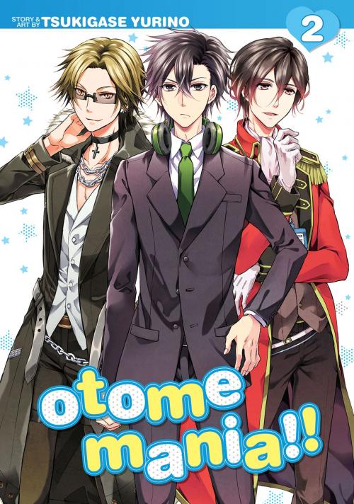 Cover of the book Otome Mania!! Vol. 2 by Yurino Tsukigase, Seven Seas Entertainment