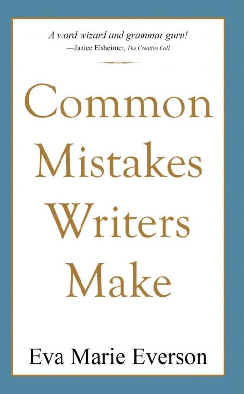 Cover of the book Common Mistakes Writers Make by Eva  Marie Everson, Lighthouse Publishing of the Carolinas