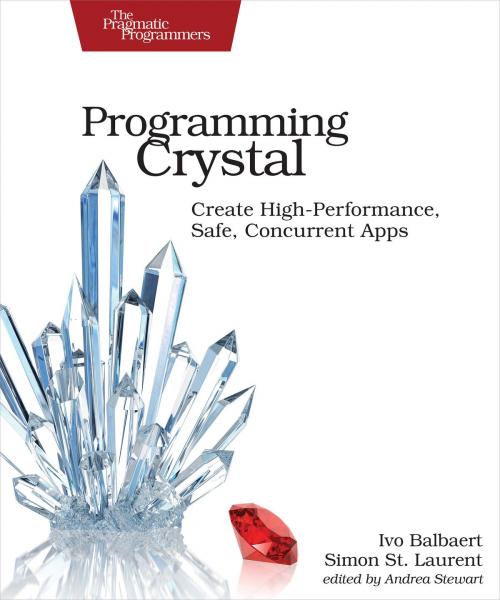 Cover of the book Programming Crystal by Ivo Balbaert, Simon St. Laurent, Pragmatic Bookshelf