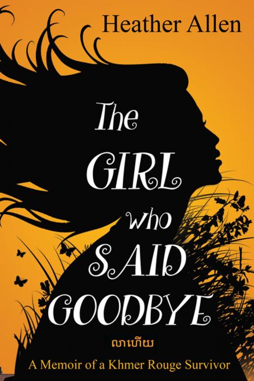 Cover of the book The Girl Who Said Goodbye by Heather Allen, Heather Allen