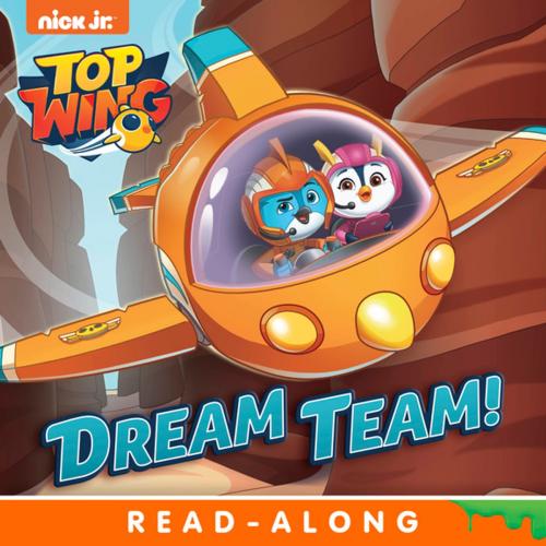 Cover of the book Dream Team! (Top Wing) by Nickelodeon Publishing, Nickelodeon Publishing