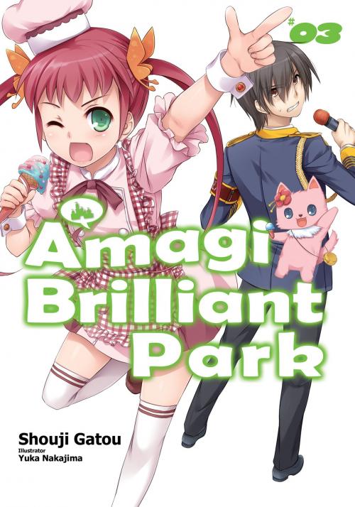 Cover of the book Amagi Brilliant Park: Volume 3 by Shouji Gatou, J-Novel Club