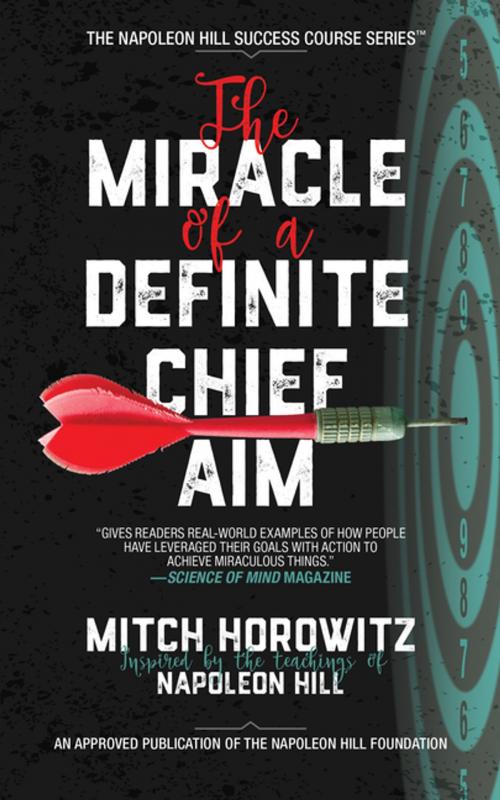 Cover of the book The Miracle of a Definite Chief Aim by Mitch Horowitz, G&D Media