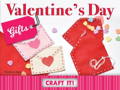 Cover of the book Valentine's Day Gifts by Anastasia Suen, Rourke Educational Media