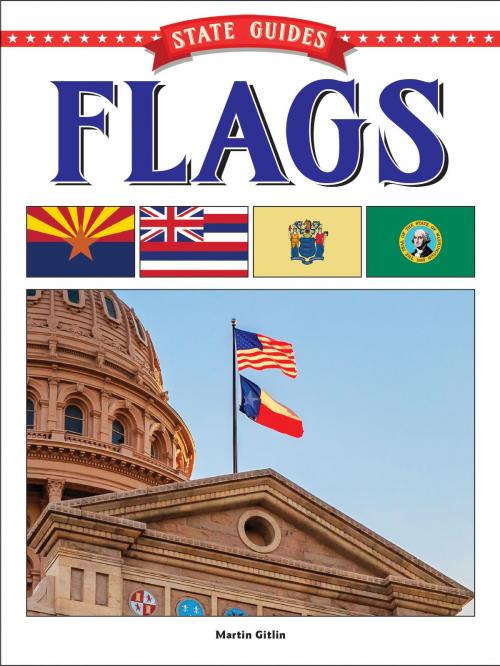 Cover of the book State Guides to Flags by Martin Gitlin, Rourke Educational Media