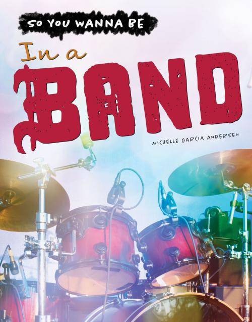 Cover of the book In a Band by Michelle Anderson, Rourke Educational Media
