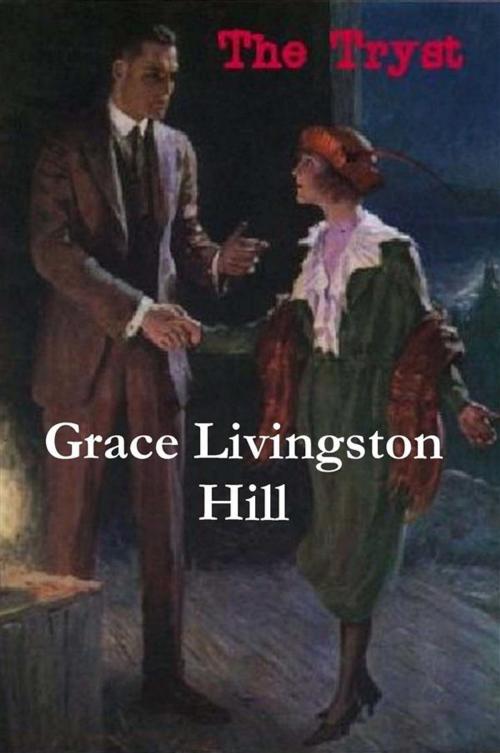 Cover of the book The Tryst by Grace Livingston Hill, Reading Essentials