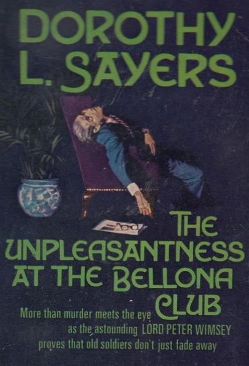 Cover of the book The Unpleasantness at the Bellona Club by Dorothy L. Sayers, Reading Essentials