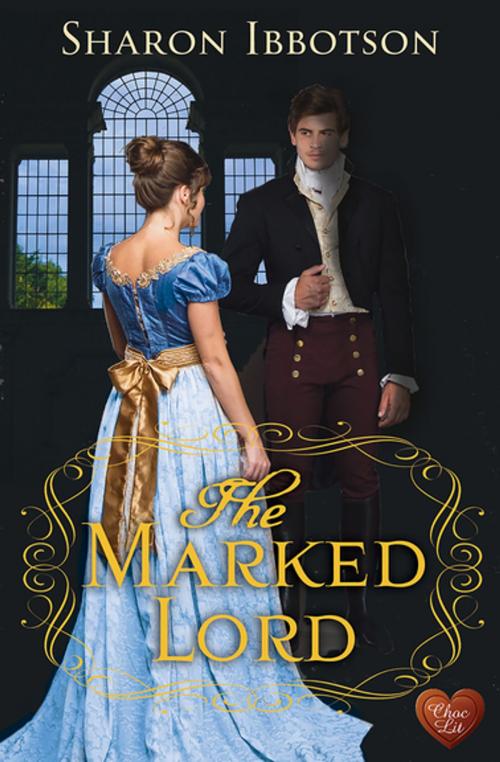 Cover of the book The Marked Lord by Sharon Ibbotson, Choc Lit