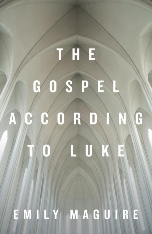 Cover of the book The Gospel According to Luke by Emily Maguire, Eye Books