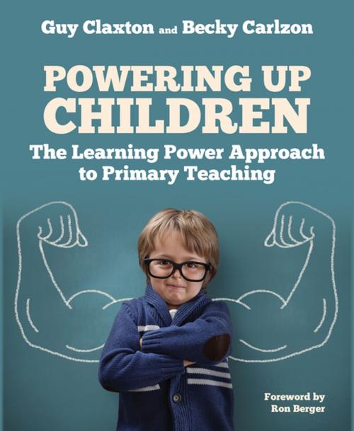 Cover of the book Powering Up Children by Guy Claxton, Becky Carlzon, Crown House Publishing