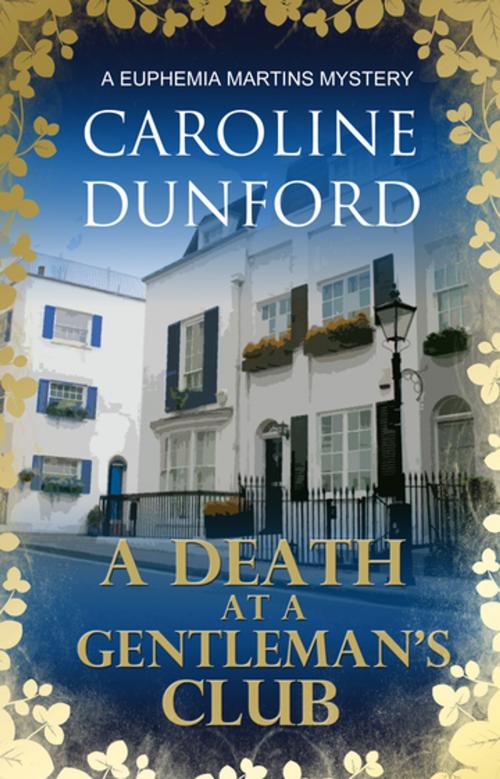 Cover of the book A Death at a Gentleman's Club by Caroline Dunford, Accent Press