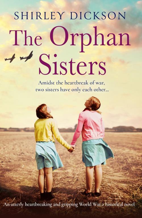 Cover of the book The Orphan Sisters by Shirley Dickson, Bookouture