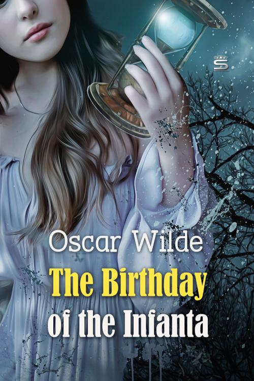 Cover of the book The Birthday of the Infanta by Oscar Wilde, Interactive Media