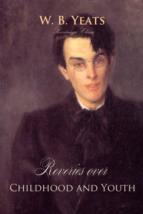 Cover of the book Reveries over Childhood and Youth by W.B. Yeats, Interactive Media