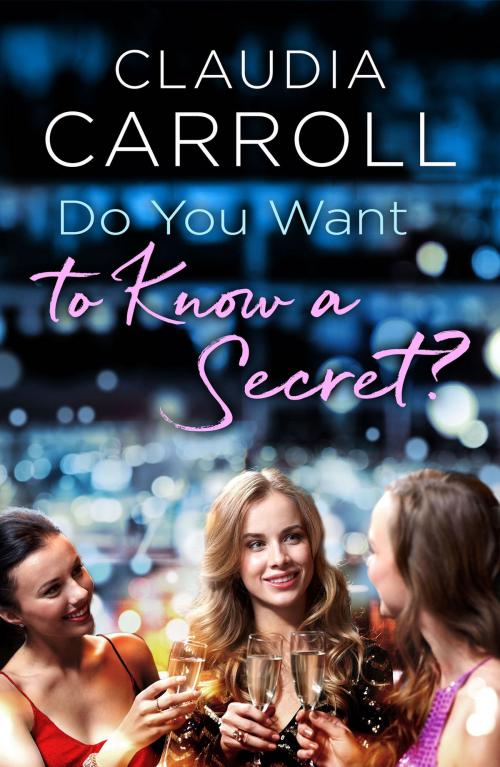 Cover of the book Do You Want to Know a Secret? by Claudia Carroll, Head of Zeus