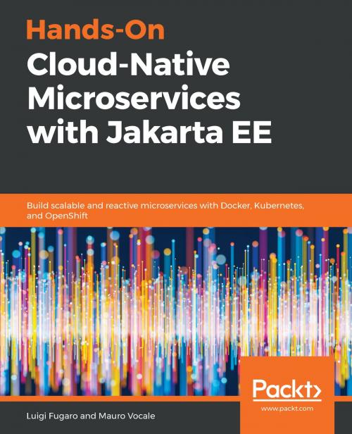 Cover of the book Hands-On Cloud-Native Microservices with Jakarta EE by Luigi Fugaro, Mauro Vocale, Packt Publishing
