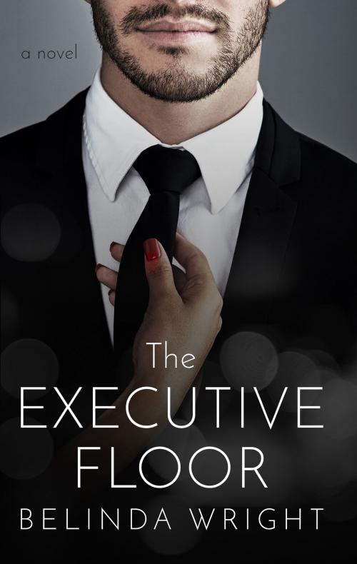 Cover of the book The Executive Floor by Belinda Wright, Troubador Publishing Ltd