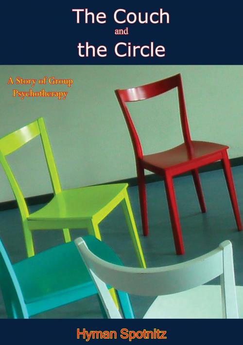 Cover of the book The Couch and the Circle by Hyman Spotnitz, Muriwai Books