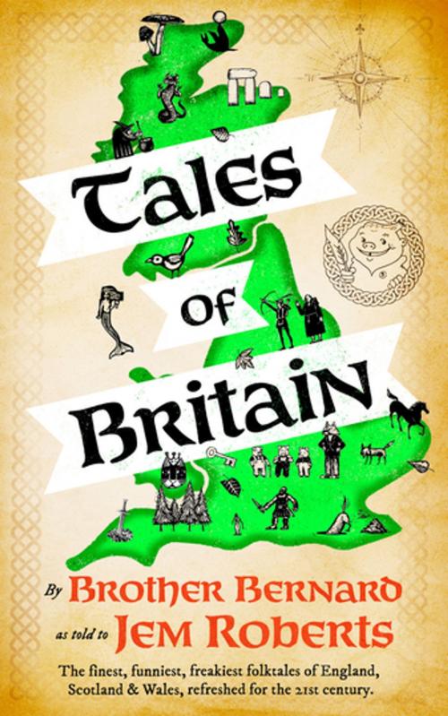 Cover of the book Tales of Britain by Jem Roberts, Unbound