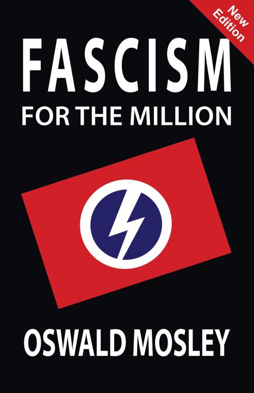 Cover of the book Fascism for the Million by Oswald Mosley, Black House Publishing Ltd