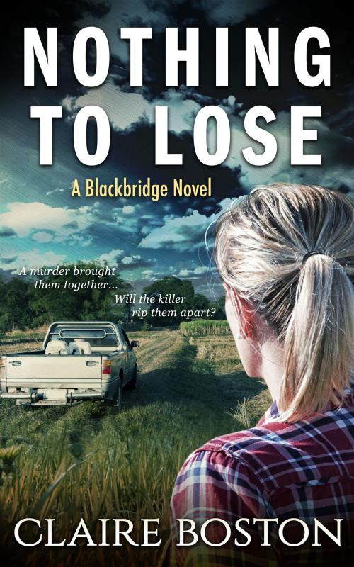 Cover of the book Nothing to Lose by Claire Boston, Bantilly Publishing