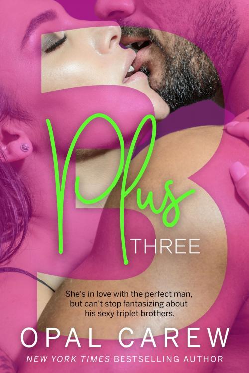 Cover of the book Plus Three by Opal Carew, Opal Carew