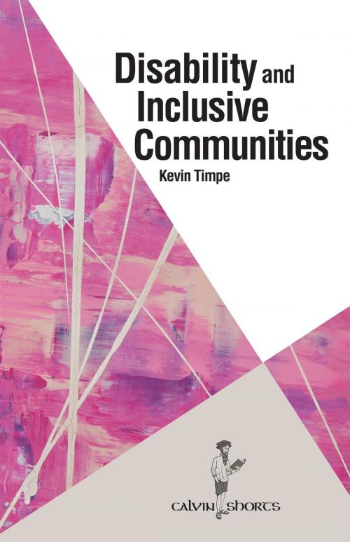 Cover of the book Disability and Inclusive Communities by Kevin Timpe, Calvin College Press