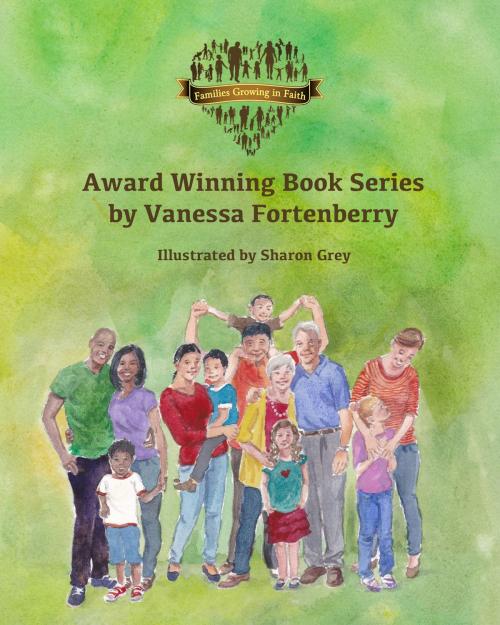 Cover of the book Families Growing in Faith by Vanessa Fortenberry, Boutique of Quality Books Publishing, Inc.