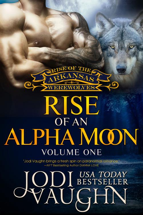 Cover of the book RISE OF AN ALPHA MOON Vol 1 by Jodi Vaughn, Jodi Vaughn