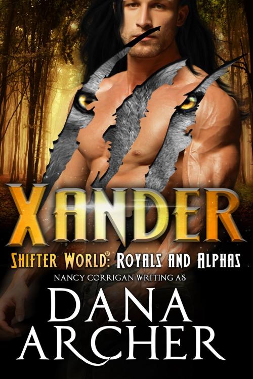 Cover of the book Xander by Dana Archer, Nancy Corrigan, Nancy Corrigan