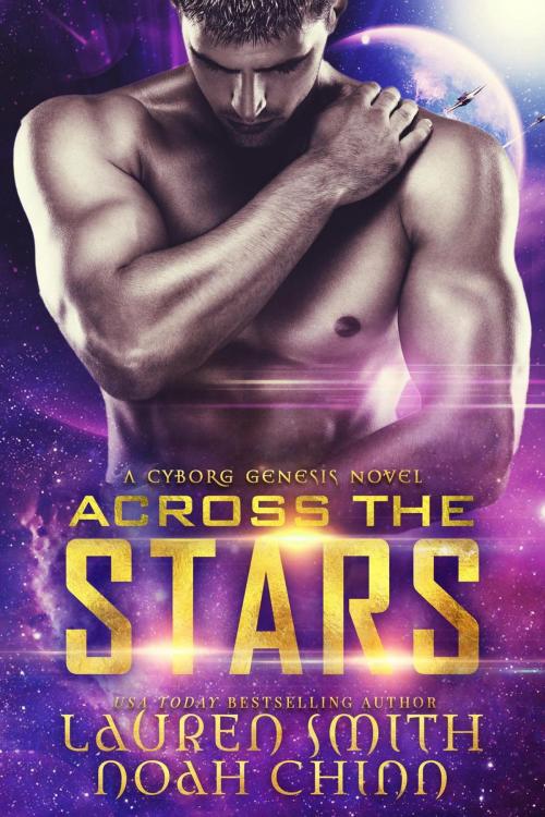 Cover of the book Across the Stars by Lauren Smith, Noah Chinn, Lauren Smith