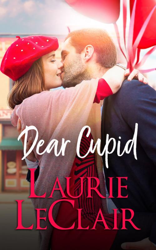 Cover of the book Dear Cupid by Laurie LeClair, Tule Publishing Group, LLC