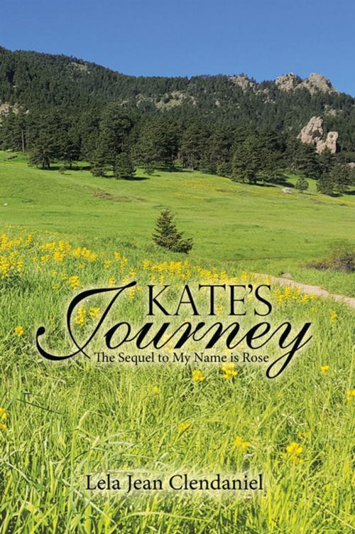 Cover of the book Kate’s Journey by Lela Jean Clendaniel, WestBow Press