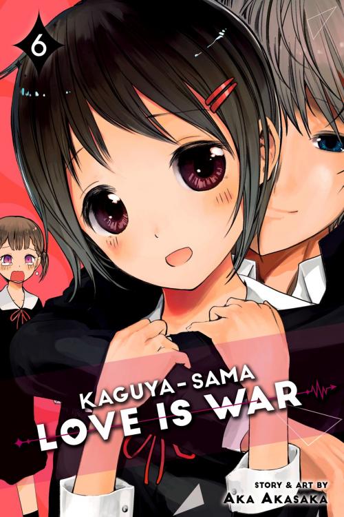 Cover of the book Kaguya-sama: Love Is War, Vol. 6 by Aka Akasaka, VIZ Media