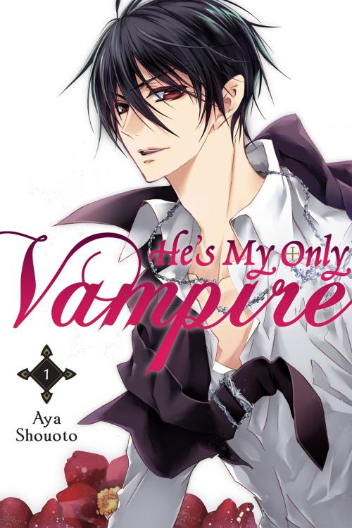 Cover of the book He's My Only Vampire, Vol. 1 by Aya Shouoto, Yen Press