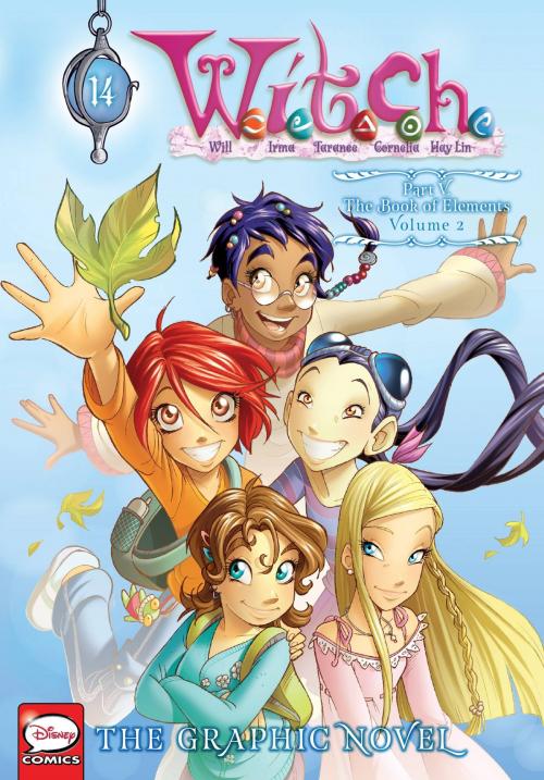 Cover of the book W.I.T.C.H.: The Graphic Novel, Part V. The Book of Elements, Vol. 2 by Disney, Yen Press