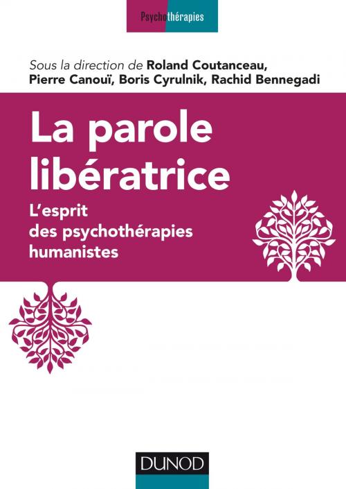 Cover of the book La parole libératrice by Dr Roland Coutanceau, Rachid Bennegadi, Boris Cyrulnik, Pierre Canoui, Dunod