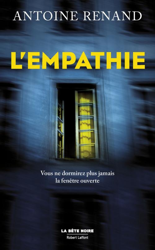 Cover of the book L'Empathie by Antoine RENAND, Groupe Robert Laffont