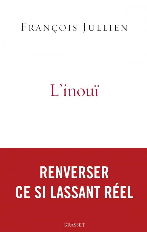 Cover of the book L'inouï by François Jullien, Grasset