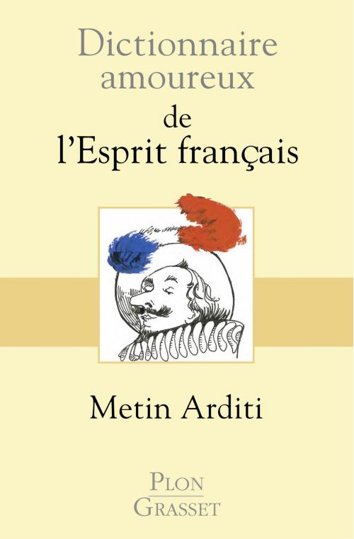 Cover of the book Dictionnaire amoureux de l'esprit français by Metin ARDITI, Place des éditeurs